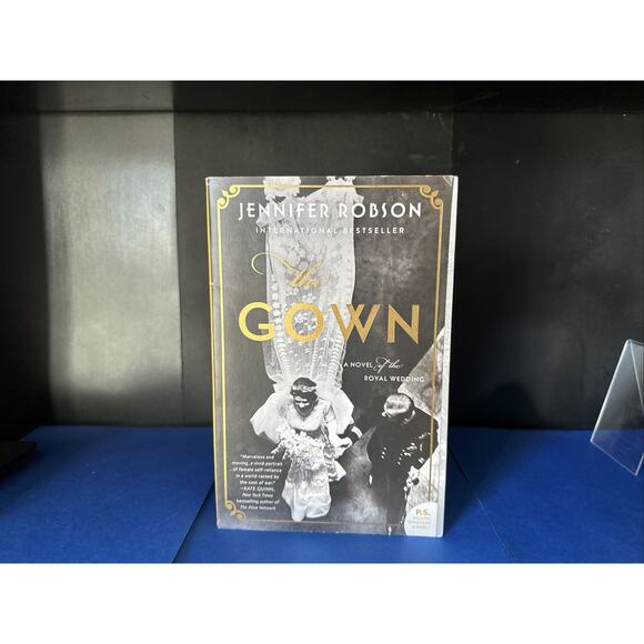 The Gown : A Novel of the Royal Wedding by Jennifer Robson (2018, Trade... - Picture 3 of 12